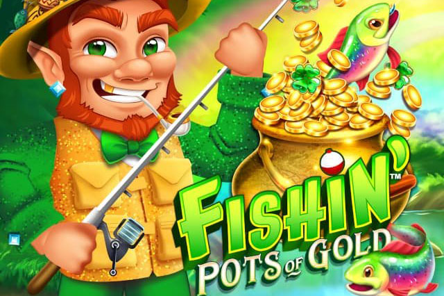Fishin' Pots Of Gold