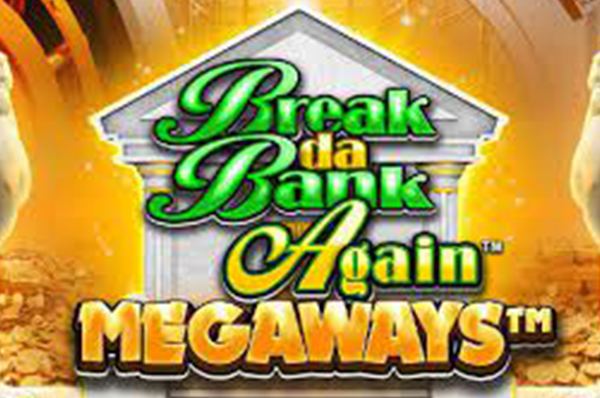 Break Da Bank Again™ MEGAWAYS™